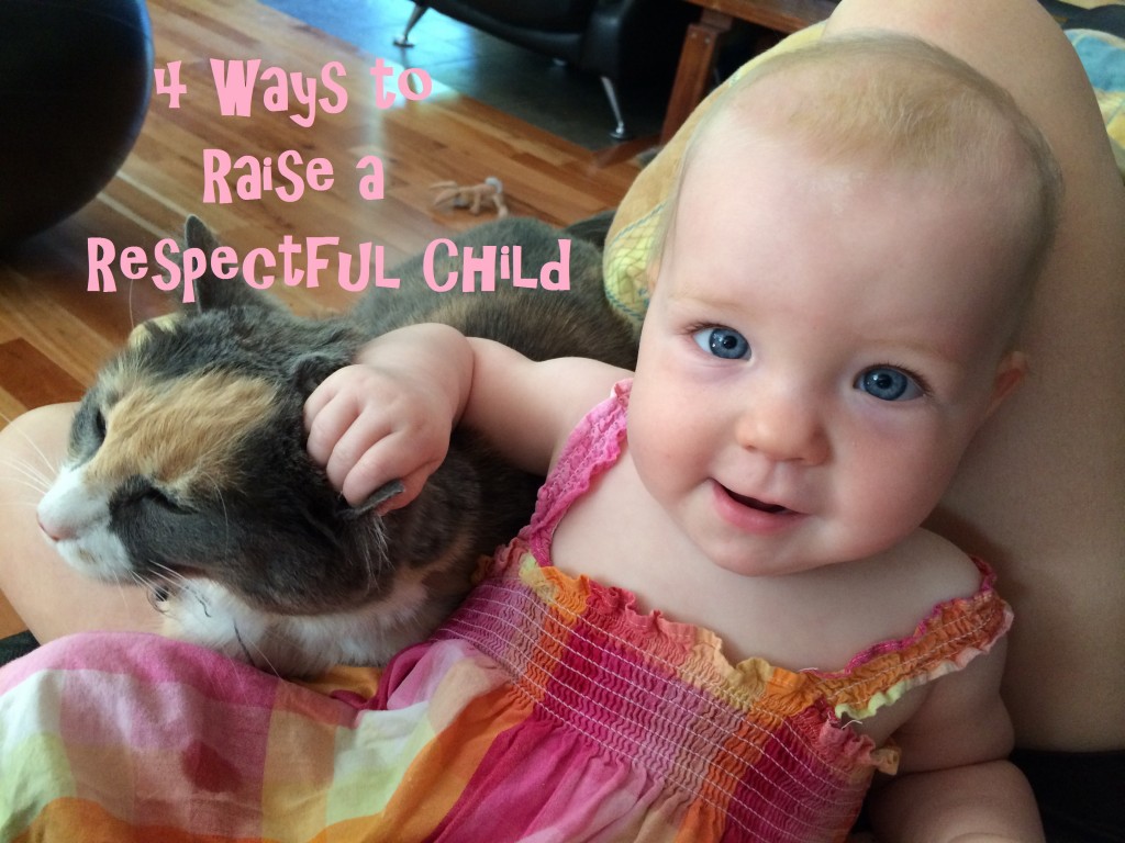 4 Ways to Raise a Respectful Child