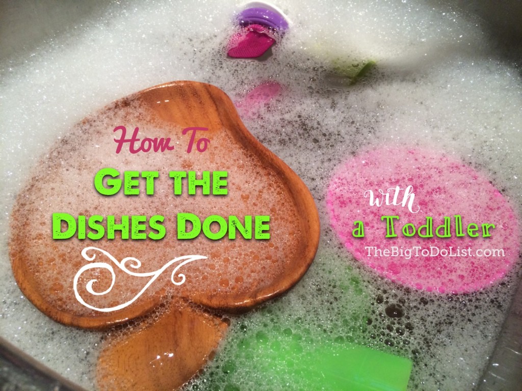 How to get the dishes done with a toddler