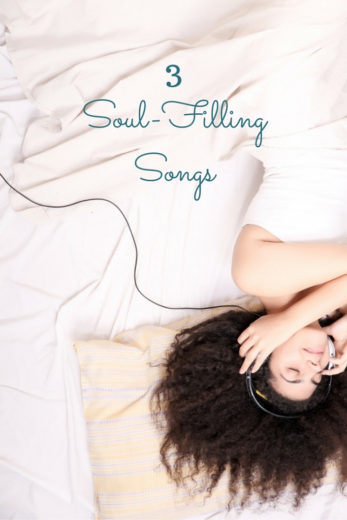 3 Inspirational songs that fill my soul with deep feelings.