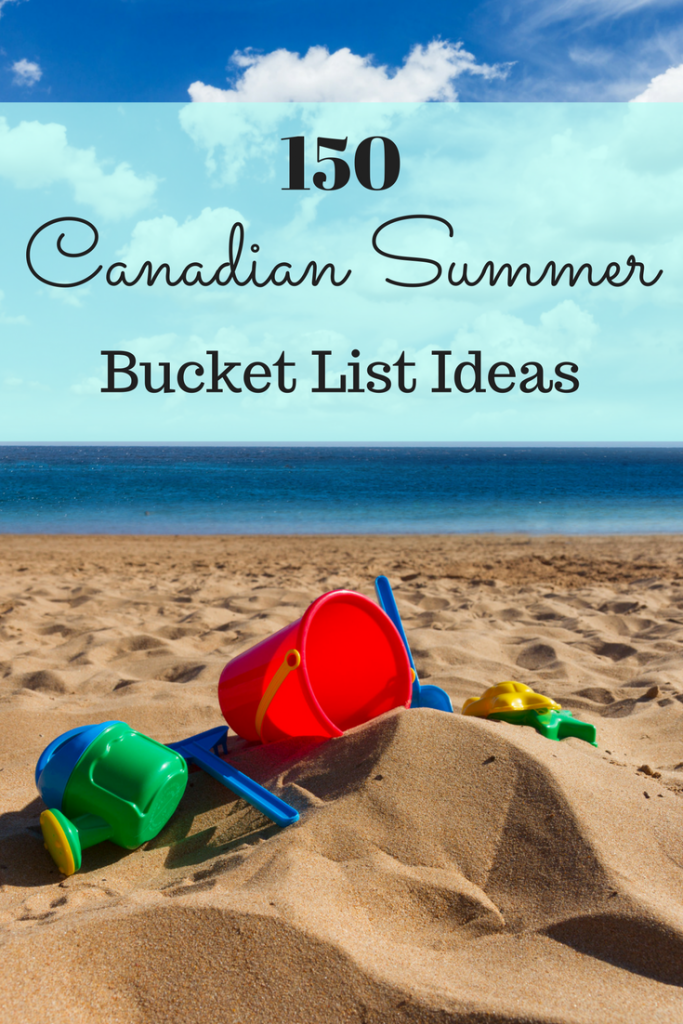 150 Canadian Summer Bucket List Ideas #Canada150
